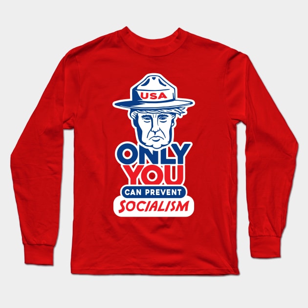 Only You Can Prevent Socialism Long Sleeve T-Shirt by Doodl